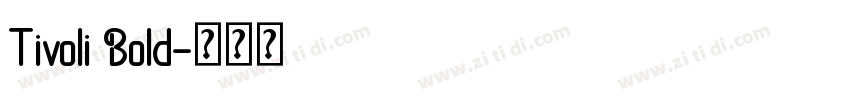Tivoli Bold字体转换